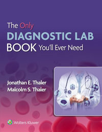The Only Diagnostic Lab Book You'll Ever Need - Thaler & Thaler