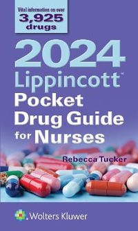 2024 Lippincott Pocket Drug Guide for Nurses : 12th Edition - Rebecca Tucker