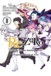 Re: Zero Starting Life in Another World Chapter 3, Vol. 11 (Manga) : Chapter 3: Truth of Zero - Tappei Nagatsuki