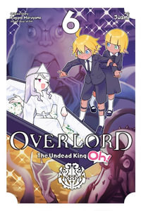 Overlord : The Undead King Oh!, Vol. 6 - Emily Balistrieri