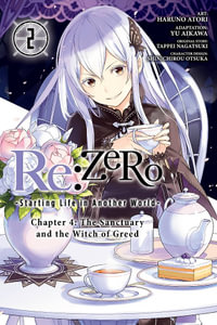Re: Zero Starting Life in Another World Chapter 4, Vol. 2 (Manga) : Chapter 4: The Sanctuary and the Witch of Greed - Shinichirou Otsuka