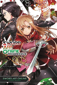 Sword Art Online: Progressive 5 (light novel) : Sword Art Online Progressive - Reki Kawahara