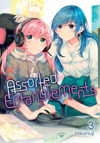 Assorted Entanglements, Vol. 3 : Assorted Entanglements - Mikanuji Mikanuji
