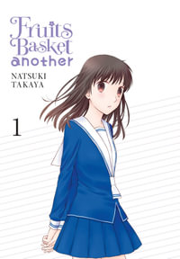 Fruits Basket Another, Vol. 1 : Fruits Basket Another - Natsuki Takaya