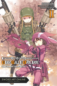 Sword Art Online Alternative Gun Gale Online, Vol. 2 (light novel) : Sword Art Online Alternative Gun Gale Online - Reki Kawahara