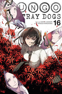 Bungo Stray Dogs, Vol. 16 : Bungo Stray Dogs - Kafka Asagiri