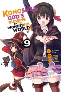 Konosuba : God's Blessing on This Wonderful World!, Vol. 9 (manga) - Natsume Akatsuki