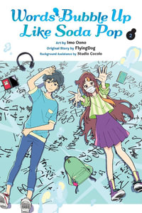 Words Bubble Up Like Soda Pop, Vol. 2 (manga) : Words Bubble Up Like Soda Pop - Imo Oono