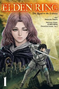 Elden Ring : The Road to the Erdtree, Vol. 1 - Nikiichi Tobita