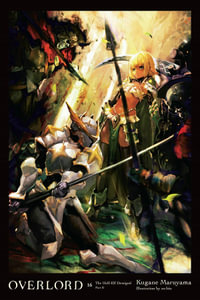 Overlord, Vol. 16 (light novel) : Overlord - Kugane Maruyama