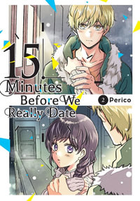 15 Minutes Before We Really Date, Vol. 2 : 15 Minutes Before We Really Date - Perico Perico