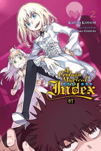 A Certain Magical Index NT, Vol. 2 (light novel) : Certain Magical Index Nt Light Novel - Kazuma Kamachi