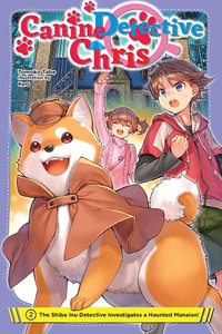Canine Detective Chris, Vol. 2 : Canine Detective Chris - Tomoko Tabe