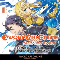 Sword Art Online 13 : Alicization Dividing - Bryce Papenbrook