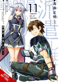 Combatants Will Be Dispatched!, Vol. 11 (manga) : Combatants Will Be Dispatched! Manga - Natsume Akatsuki