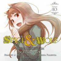 Spice and Wolf, Vol. 10 : Spice and Wolf - J. Michael Tatum