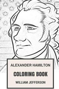 Alexander The Great Coloring Pages - Alexander Hamilton Coloring Book 