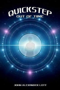 Quickstep : Out of Time - John Alexander Lott