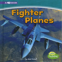Fighter Planes : A 4D Book - Matt Scheff