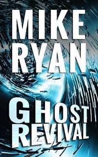 Ghost Revival : The CIA Ghost - Mike Ryan