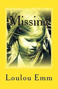 Missing - Loulou Emm