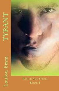 Tyrant : Resilience Series Book 1 - Loulou Emm