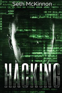 Hacking : Learning to Hack. Cyber Terrorism, Kali Linux, Computer Hacking, Pentesting, & Basic Security. - Seth McKinnon