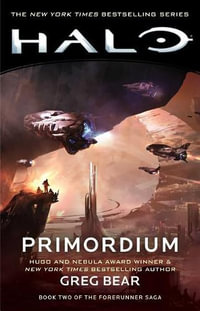 Halo: Primordium : Book Two of the Forerunner Saga - Greg Bear