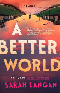 A Better World - Sarah Langan