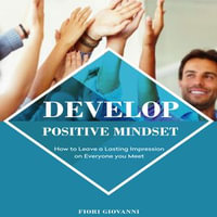 Develop Positive Mindset - Michael Nikou