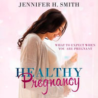 Healthy Pregnancy - Heidi Baker