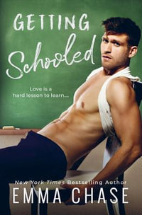 Getting Schooled : Getting Some - Emma Chase