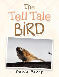 The Tell Tale Bird - David Perry