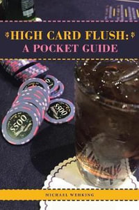 High Card Flush : a Pocket Guide - Michael Wehking