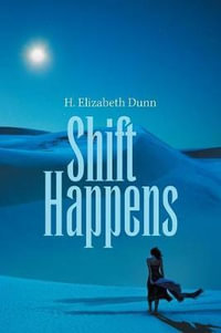 Shift Happens - H. Elizabeth Dunn