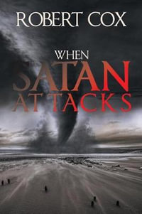 When Satan Attacks - Robert Cox
