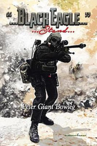 Black Eagle : Stand - Peter Giant Bowleg