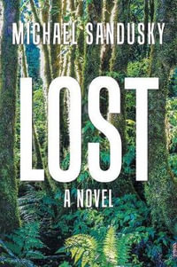 Lost : A Novel - Michael Sandusky
