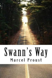 Swann's Way : In Search of Lost Time #1 - Marcel Proust