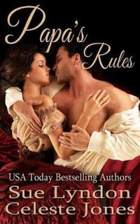 Papa's Rules : Little Ladies of Talcott House - Celeste Jones