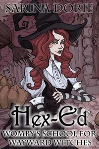 Hex-Ed : A Cozy Witch Mystery - Sarina Dorie