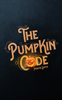 The Pumpkin Code : Halloween book for kids aged 9-14 - Brian Amey