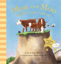 Moo and Moo and the Little Calf too - Deborah Hinde