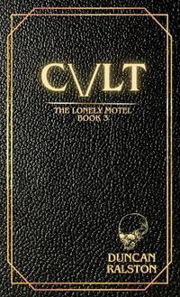 Cvlt : The Lonely Motel - Duncan Ralston