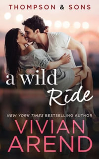 A Wild Ride : Thompson & Sons - Vivian Arend