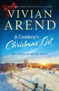 A Cowboy's Christmas List : Holidays in Heart Falls - Vivian Arend