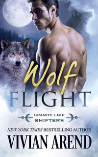 Wolf Flight : Northern Lights Shifters - Vivian Arend