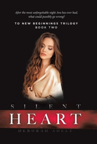 Silent Heart - Deborah Adele