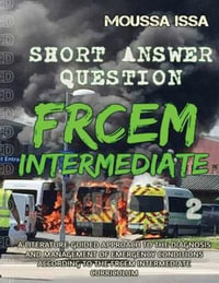 Frcem Intermediate : SHORT ANSWER QUESTION (Full Colour, Volume 2) - Moussa Issa