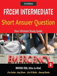 FRCEM INTERMEDIATE : Short Answer Question Third edition, Volume 2 in Full Colour - Moussa Issa
